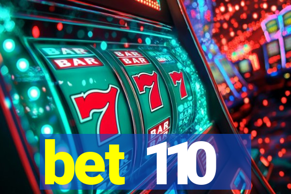 bet 110